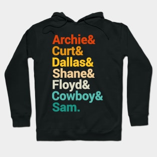 Archie And Curt And Dallas And Shane And Floyd And Cowboy And Sam. Hoodie